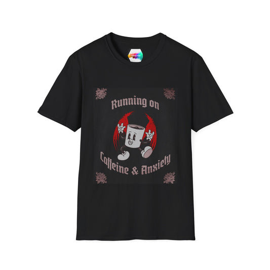 "Running on Caffeine & Anxiety" T-Shirt
